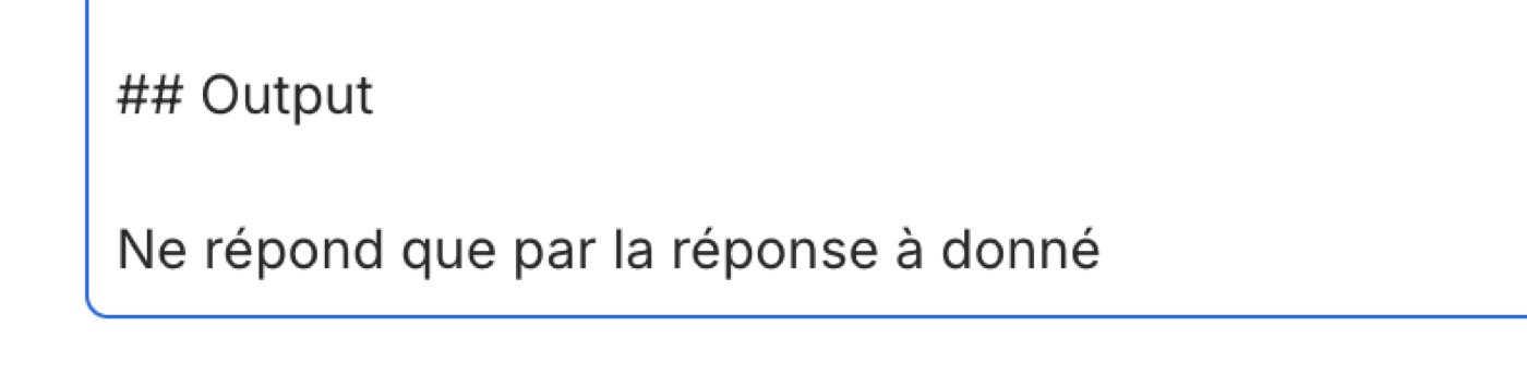 Consigne de sortie : ne répond que par la réponse à donner